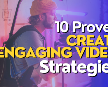 10 Proven Strategies to Create Engaging Video Content That Captivates Your Audience